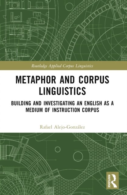 Rafael Alejo-Gonzalez - Metaphor and Corpus Linguistics, E-bok