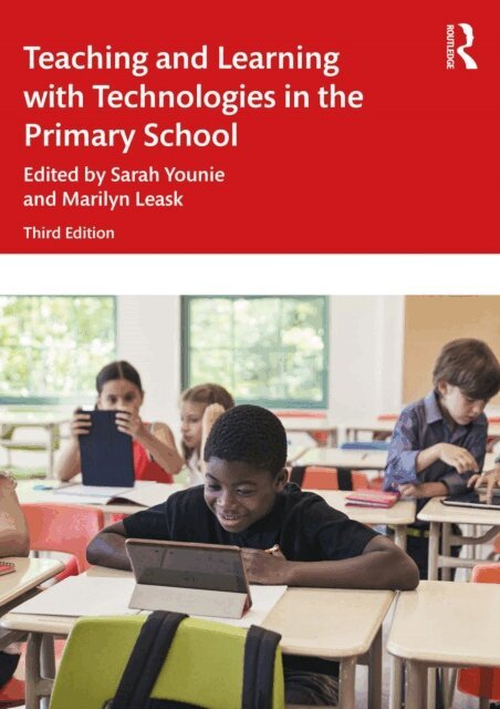 Sarah Younie, Marilyn Leask - Teaching and Learning with Technologies in the Primary School, E-bok