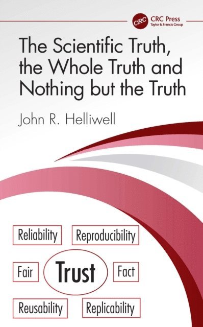 John R. Helliwell - Scientific Truth, the Whole Truth and Nothing but the Truth, E-bok