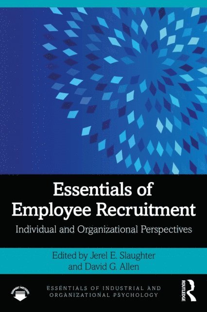 David G. Allen, Jerel E. Slaughter - Essentials of Employee Recruitment, E-bok