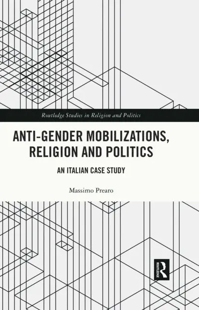Massimo Prearo - Anti-Gender Mobilizations, Religion and Politics, E-bok. Tillgänglighet: Lägg i varukorg