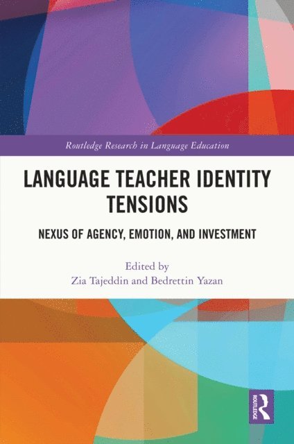 Bedrettin Yazan, Zia Tajeddin - Language Teacher Identity Tensions, E-bok