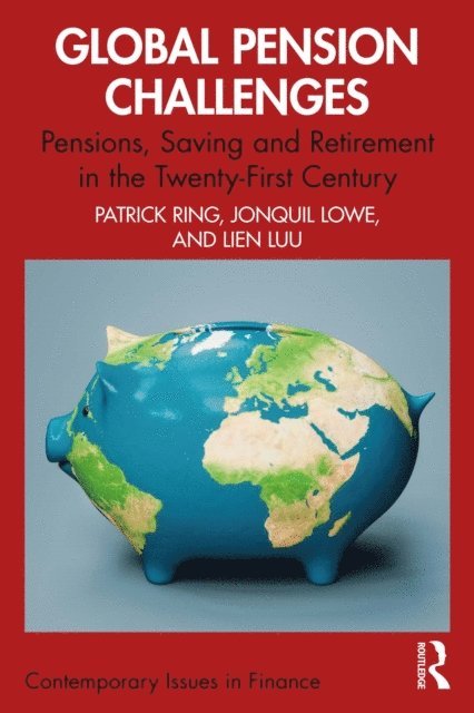 Lien Luu, Jonquil Lowe, Patrick J. Ring - Global Pension Challenges, E-bok