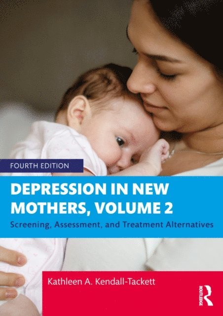 Kathleen A. Kendall-Tackett - Depression in New Mothers, Volume 2, E-bok
