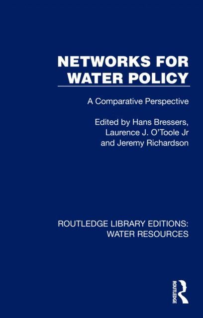 Jeremy Richardson, Laurence J. O'Toole Jr, Hans Bressers - Networks for Water Policy, E-bok