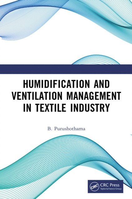 B. Purushothama - Humidification and Ventilation Management in Textile Industry, E-bok