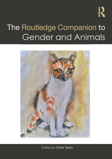 Chloe Taylor - Routledge Companion to Gender and Animals, E-bok