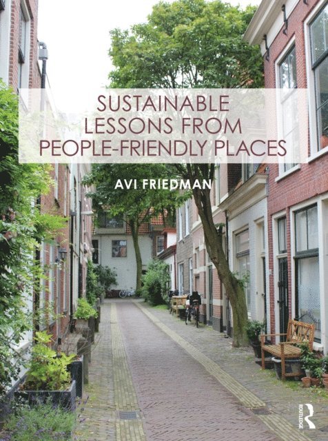 Avi Friedman - Sustainable Lessons from People-Friendly Places, E-bok
