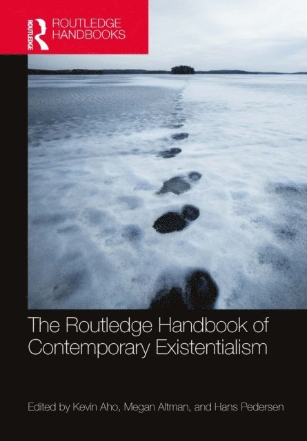 Hans Pedersen, Megan Altman, Kevin Aho - Routledge Handbook of Contemporary Existentialism, E-bok