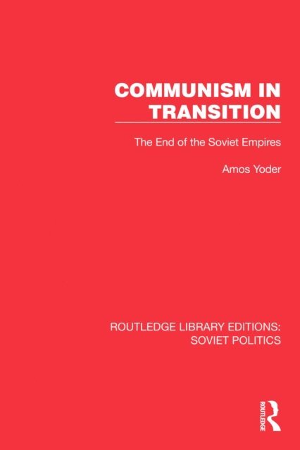 Amos Yoder - Communism in Transition, E-bok
