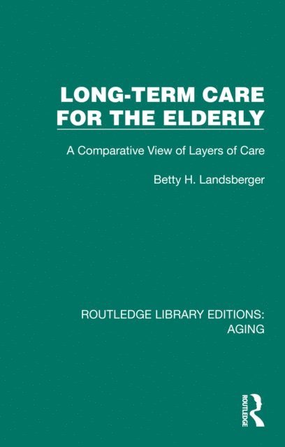Betty H. Landsberger - Long-Term Care for the Elderly, E-bok. Tillgänglighet: Lägg i varukorg