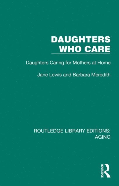 Barbara Meredith, Jane Lewis - Daughters Who Care, E-bok