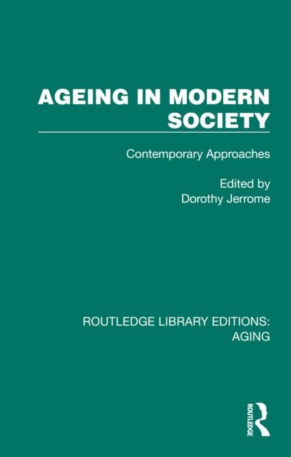 Dorothy Jerrome - Ageing in Modern Society, E-bok. Tillgänglighet: Lägg i varukorg