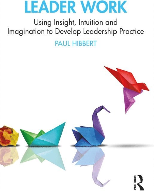 Paul Hibbert - Leader Work, E-bok