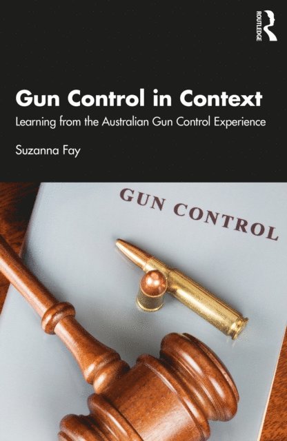 Suzanna Fay - Gun Control in Context, E-bok. Tillgänglighet: Lägg i varukorg