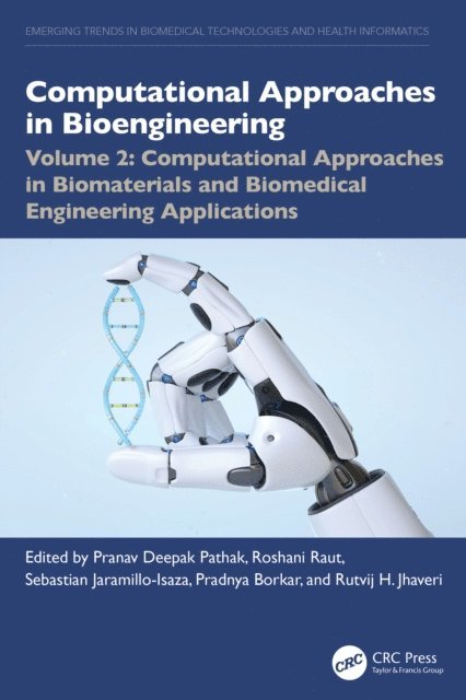 Rutvij H. Jhaveri, Pradnya Borkar, Sebastian Jaramillo-Isaza, Roshani Raut, Pranav Deepak Pathak - Computational Approaches in Biomaterials and Biomedical Engineering Applications, E-bok