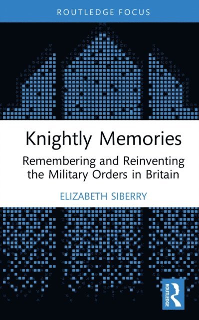 Elizabeth Siberry - Knightly Memories, E-bok