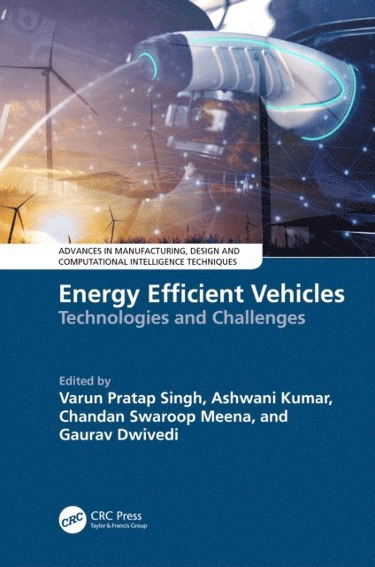 Gaurav Dwivedi, Chandan Swaroop Meena, Ashwani Kumar, Varun Pratap Singh - Energy Efficient Vehicles, E-bok