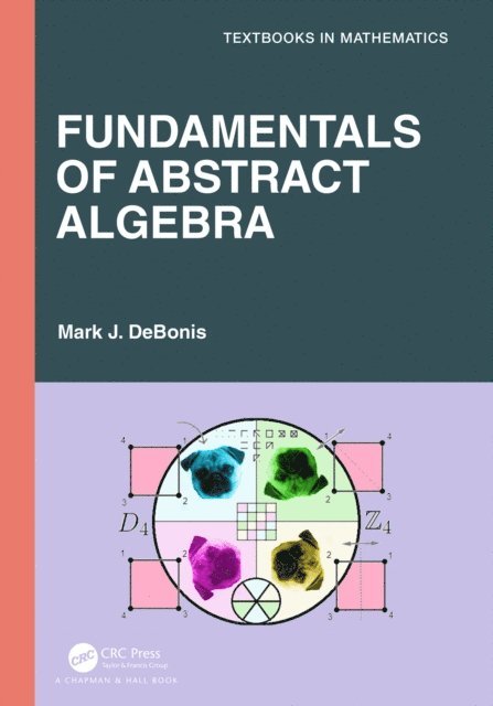 Mark J. DeBonis - Fundamentals of Abstract Algebra, E-bok. Tillgänglighet: Lägg i varukorg