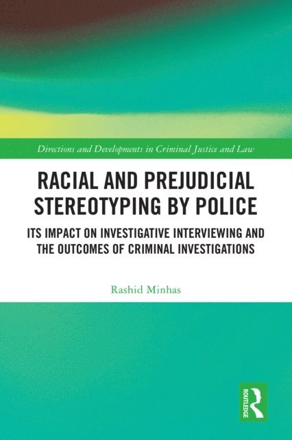 Rashid Minhas - Racial and Prejudicial Stereotyping by Police, E-bok