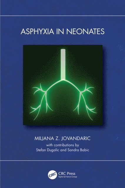 Miljana Z. Jovandaric - Asphyxia in Neonates, E-bok