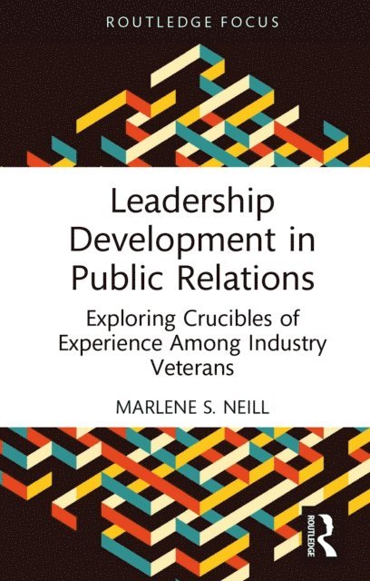 Marlene S. Neill - Leadership Development in Public Relations, E-bok