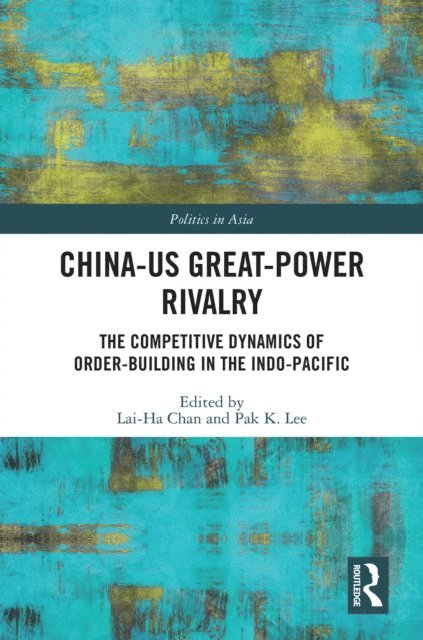 Pak K. Lee, Lai-Ha Chan - China-US Great-Power Rivalry, E-bok