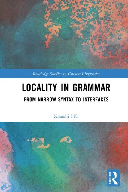 Xiaoshi Hu - Locality in Grammar, E-bok