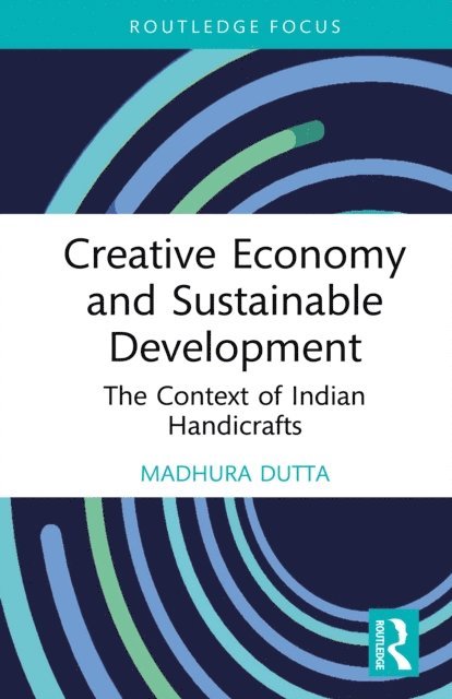 Madhura Dutta - Creative Economy and Sustainable Development, E-bok
