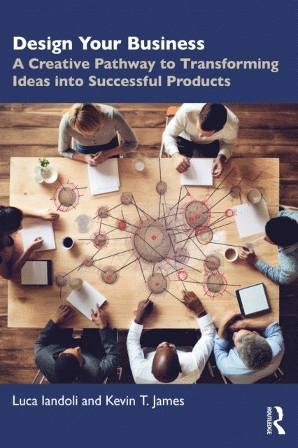 Kevin T. James, Luca Iandoli - Design Your Business, E-bok