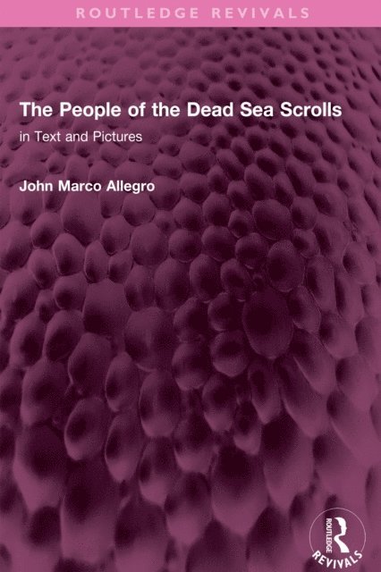 John Marco Allegro - People of the Dead Sea Scrolls, E-bok