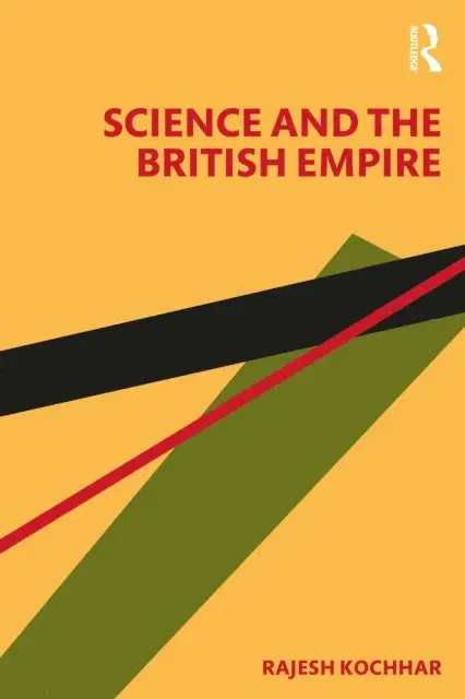 Rajesh Kochhar - Science and the British Empire, E-bok. Tillgänglighet: Lägg i varukorg