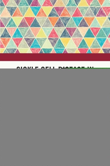 Bukola Bolarinwa, Nkechikwu Azinge-Egbiri, Kanayo Nwankwo, Baba Inusa - Sickle Cell Disease in Sub-Saharan Africa, E-bok
