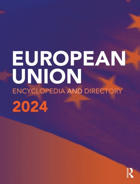 Europa Publications - European Union Encyclopedia and Directory 2024, E-bok