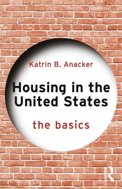 Katrin B. Anacker - Housing in the United States, E-bok
