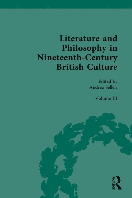 Andrea Selleri - Literature and Philosophy in Nineteenth Century British Culture, E-bok