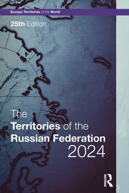 Europa Publications - Territories of the Russian Federation 2024, E-bok