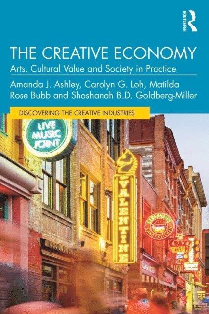 Shoshanah B.D. Goldberg-Miller, Matilda Rose Bubb, Carolyn G. Loh, Amanda J. Ashley - Creative Economy, E-bok