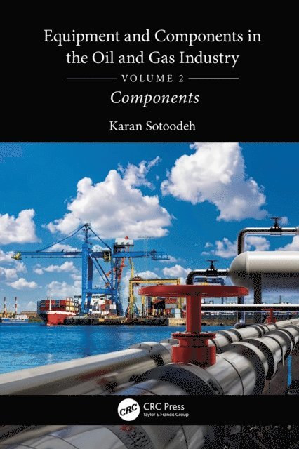 Karan Sotoodeh - Equipment and Components in the Oil and Gas Industry Volume 2, E-bok