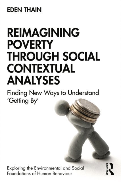 Eden Thain - Reimagining Poverty through Social Contextual Analyses, E-bok