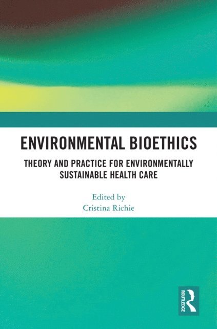 Cristina Richie - Environmental Bioethics, E-bok. Tillgänglighet: Lägg i varukorg
