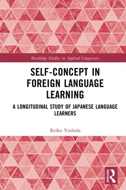 Reiko Yoshida - Self-Concept in Foreign Language Learning, E-bok