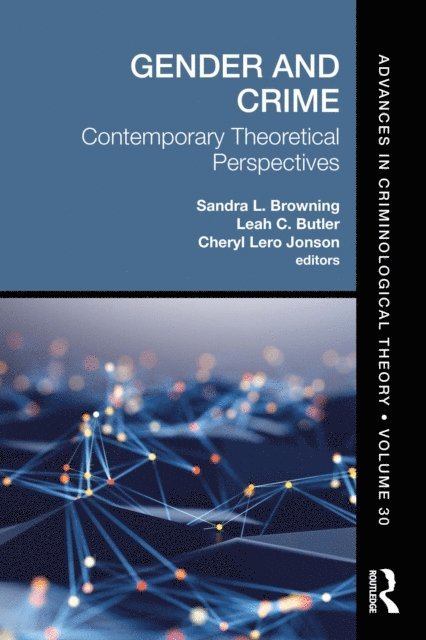 Cheryl Lero Jonson, Leah C. Butler, Sandra L. Browning - Gender and Crime, E-bok