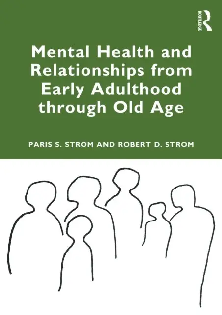 Robert D. Strom, Paris S Strom - Mental Health and Relationships from Early Adulthood through Old Age, E-bok. Tillgänglighet: Lägg i varukorg
