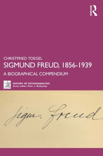 Christfried Toegel - Sigmund Freud, 1856-1939, E-bok