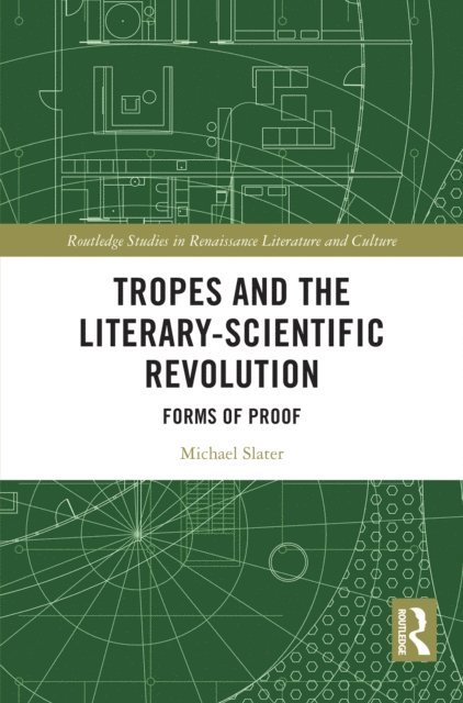 Michael Slater - Tropes and the Literary-Scientific Revolution, E-bok