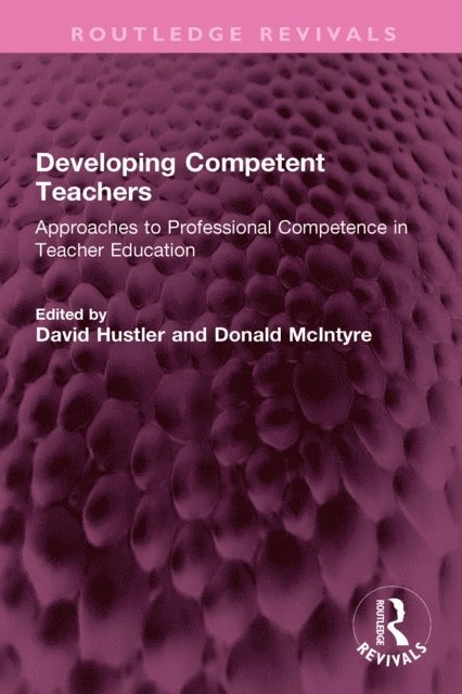 Donald McIntyre, David Hustler - Developing Competent Teachers, E-bok