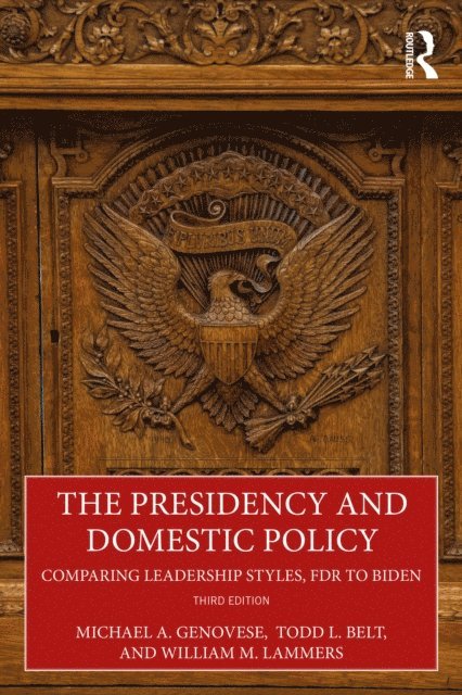 William W. Lammers, Todd L. Belt, Michael A. Genovese - Presidency and Domestic Policy, E-bok