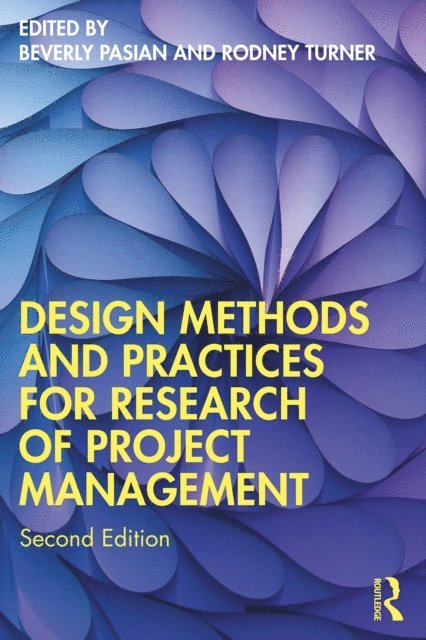 Rodney Turner, Beverly Pasian - Design Methods and Practices for Research of Project Management, E-bok