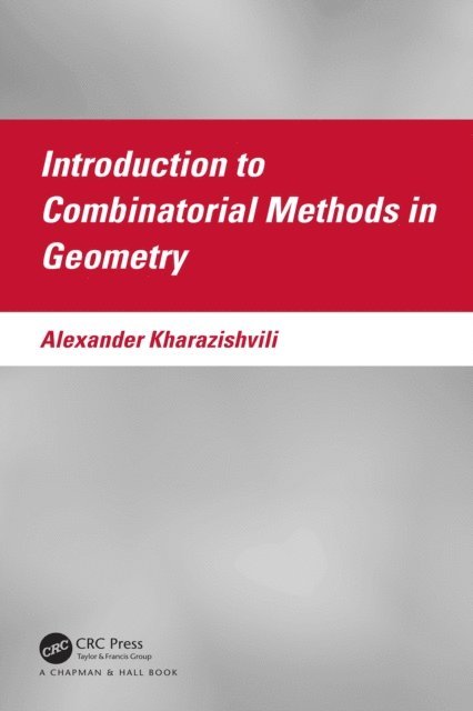 Alexander Kharazishvili - Introduction to Combinatorial Methods in Geometry, E-bok